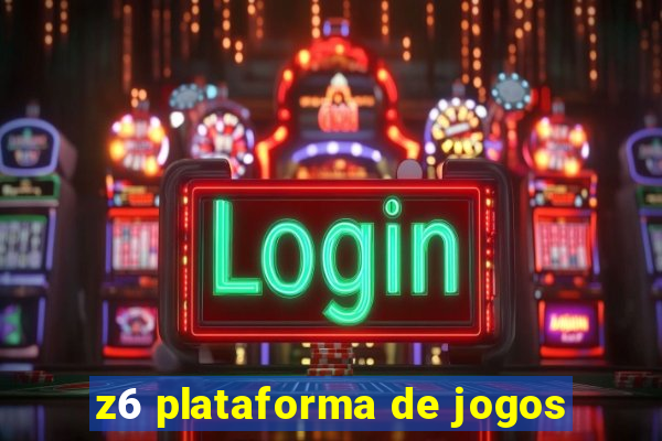 z6 plataforma de jogos